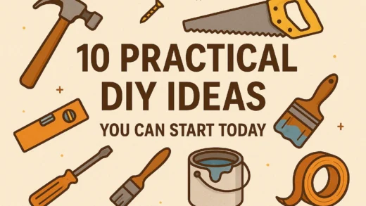 10 Practical DIY Ideas You Can Start Today